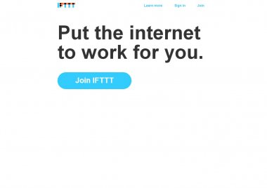 IFTTT / Put the internet to work for you.